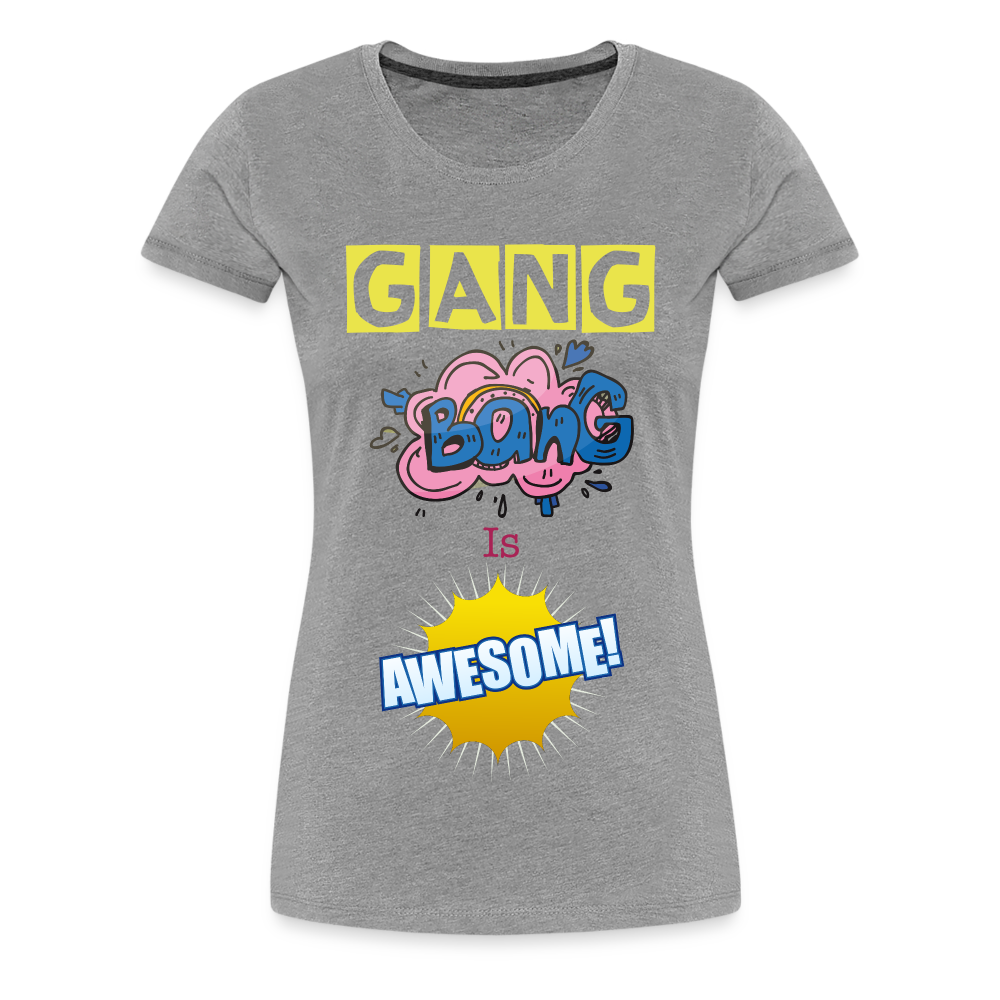 Camiseta premium mujer"gang bang" - heather grey