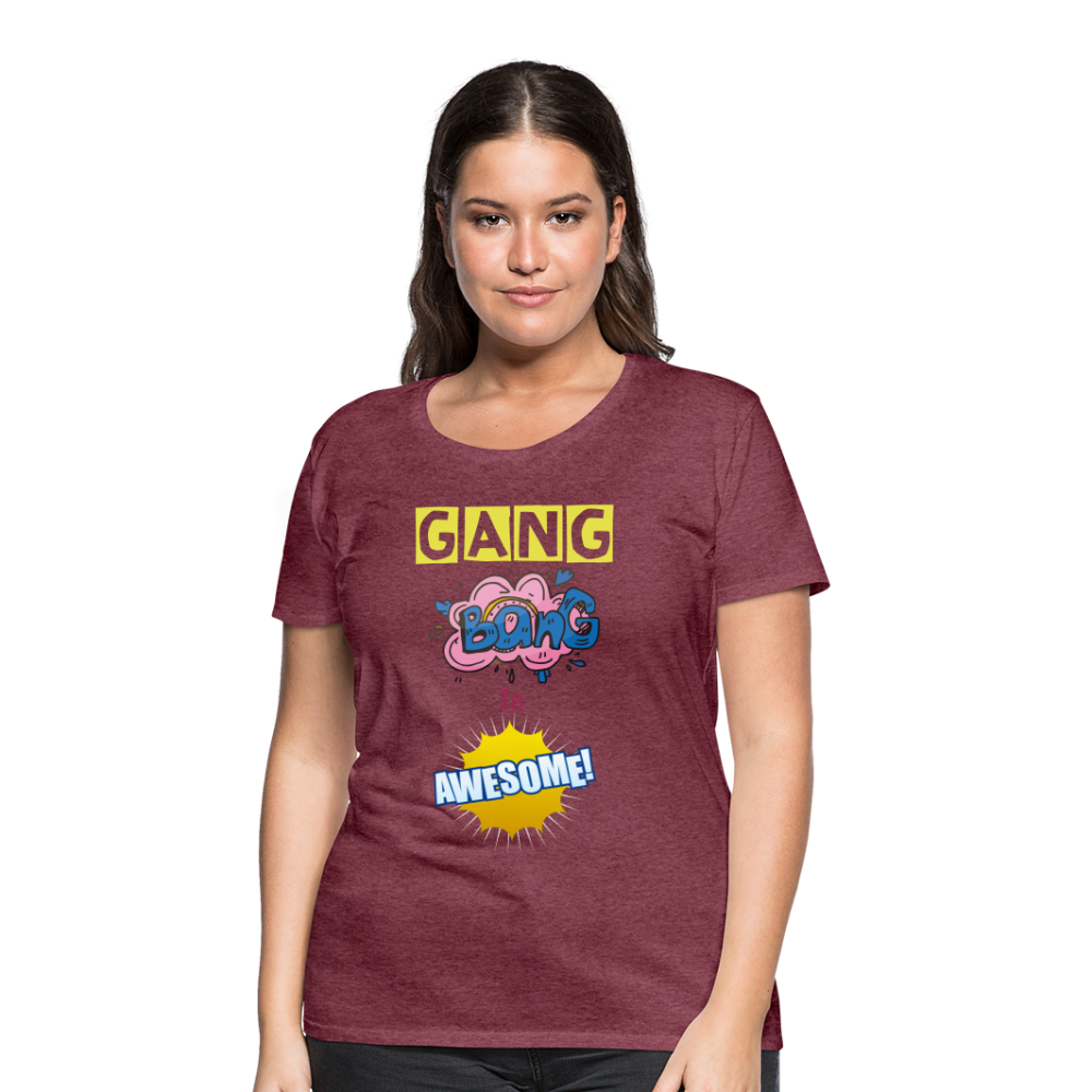 Camiseta premium mujer"gang bang" - heather burgundy