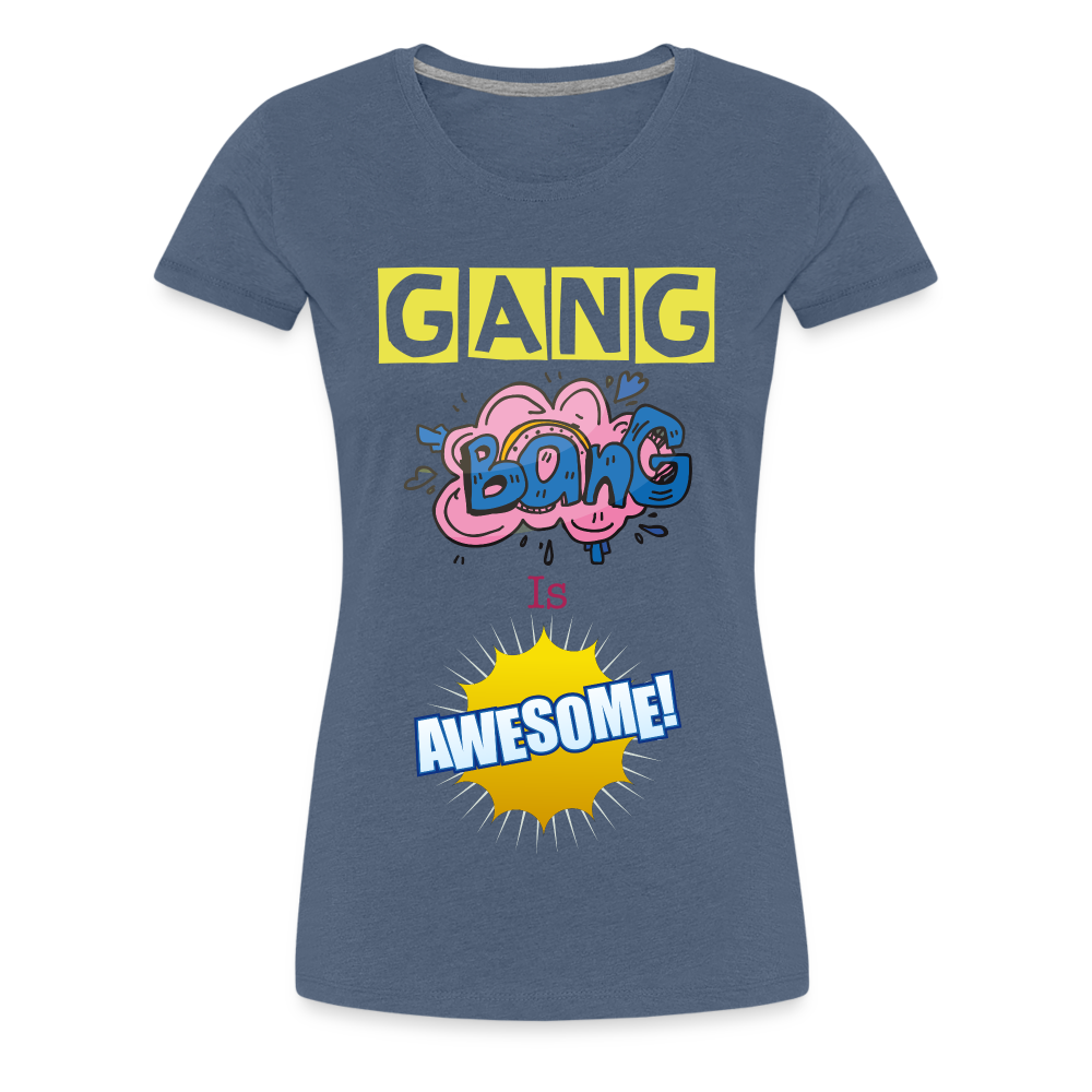 Camiseta premium mujer"gang bang" - heather blue