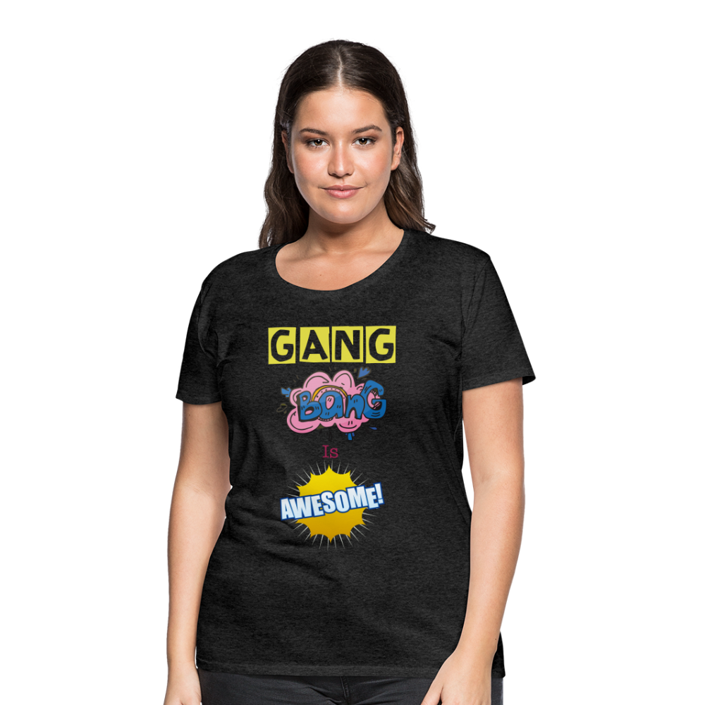 Camiseta premium mujer"gang bang" - charcoal grey