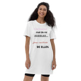 T-Shirt-Kleid aus Bio-Baumwolle "Wenn sie schlecht über dich reden, glaube ihnen"