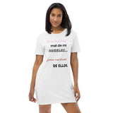 T-Shirt-Kleid aus Bio-Baumwolle "Wenn sie schlecht über dich reden, glaube ihnen"