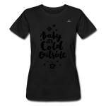 Women’s Slim-Fit T-shirt Bella + Canvas"baby it¨s cold outside" - negro