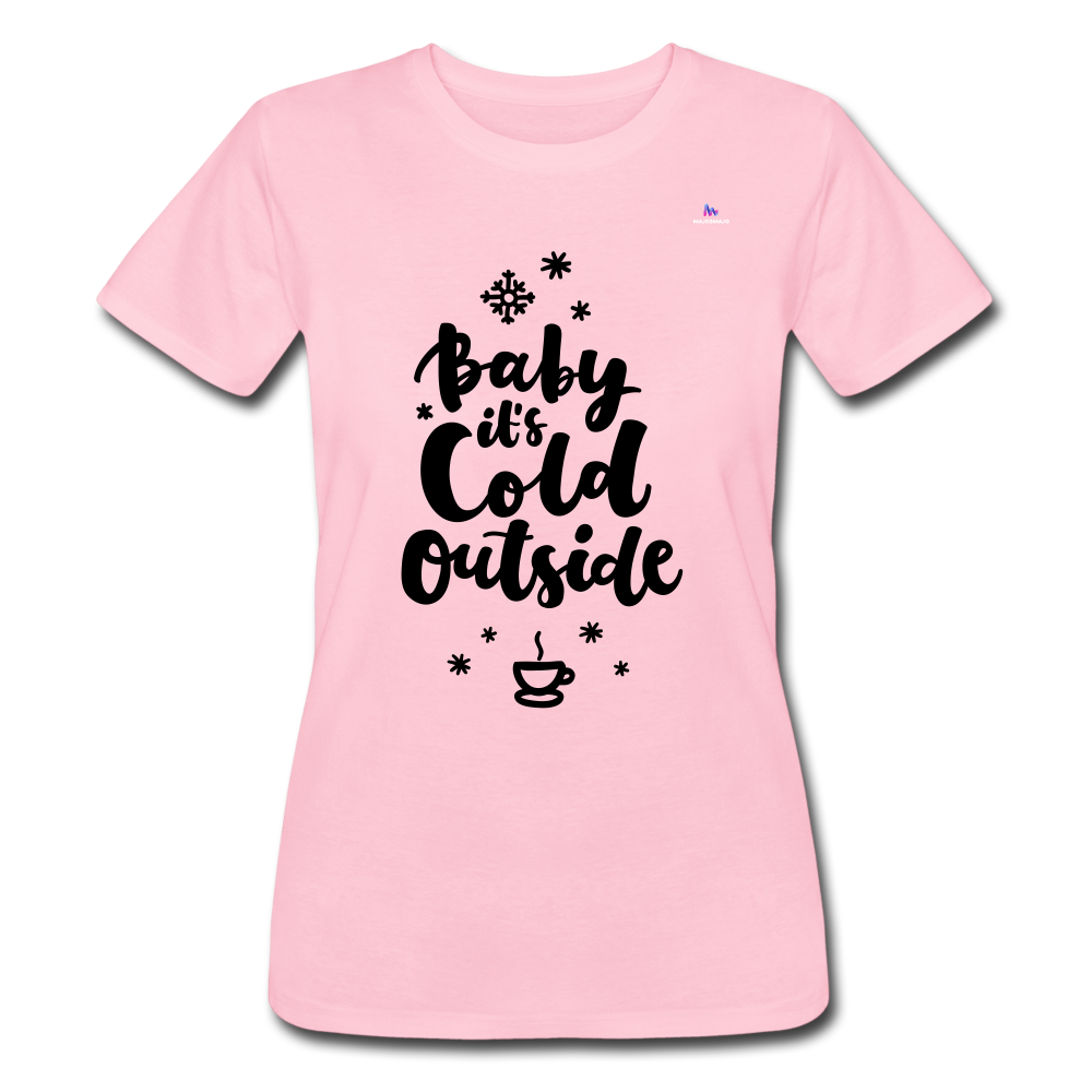 Women’s Slim-Fit T-shirt Bella + Canvas"baby it¨s cold outside" - fucsia lady