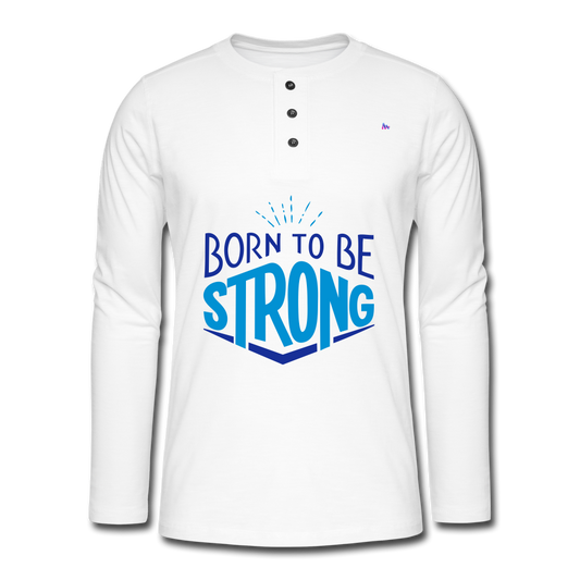 Henley long-sleeved shirt "born to be strong" - blanco