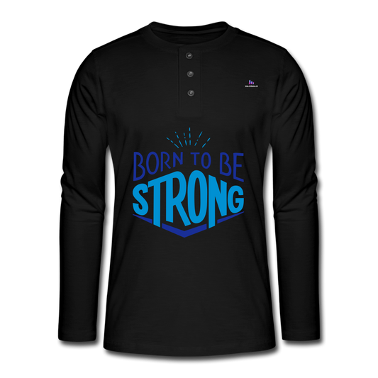 Henley long-sleeved shirt "born to be strong" - negro