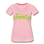 Camiseta premium"my family" - rose shadow