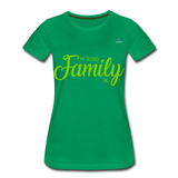 Camiseta premium"my family" - kelly green