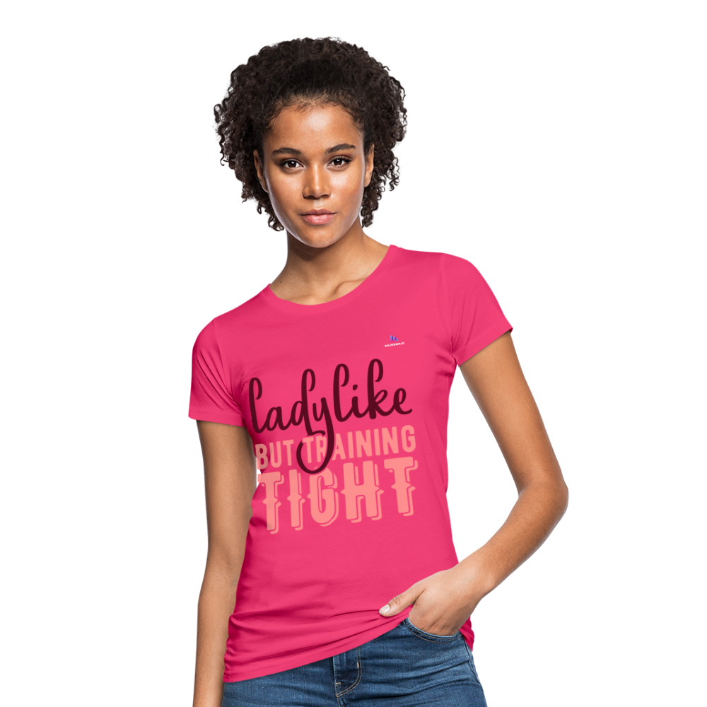 Camiseta ecológica"Ladylike" - neon pink