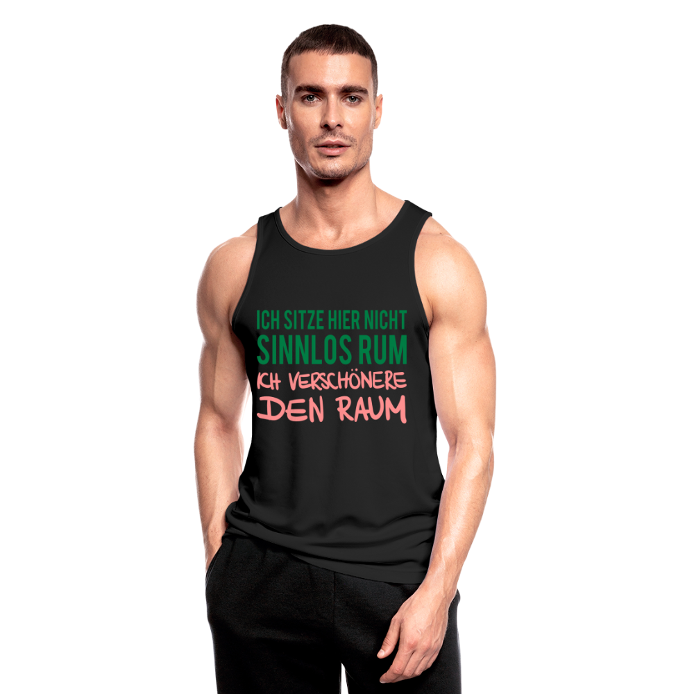 Camiseta sin mangas transpirable"Ich sitze hier nicht sinnlos rum ich verschönere" - black