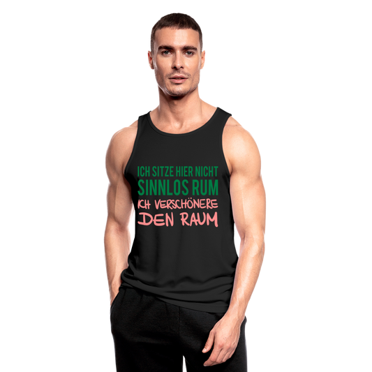 Camiseta sin mangas transpirable"Ich sitze hier nicht sinnlos rum ich verschönere" - black