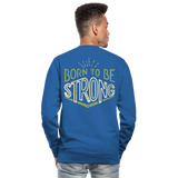 Sudadera unisex"Born to be strong" - royal blue