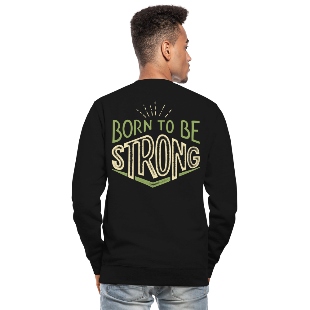 Sudadera unisex"Born to be strong" - black