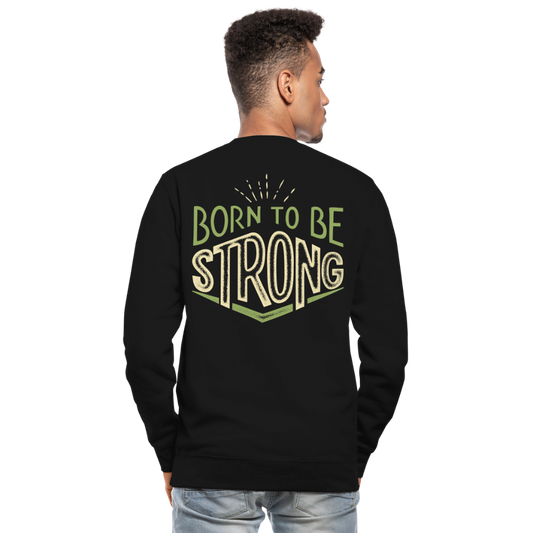 Sudadera unisex"Born to be strong" - black