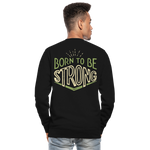 Sudadera unisex"Born to be strong" - black