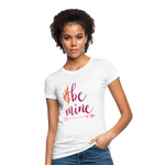 Camiseta ecológica"Be Mine" - white