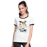 Camiseta contraste mujer"be brave" - white/black