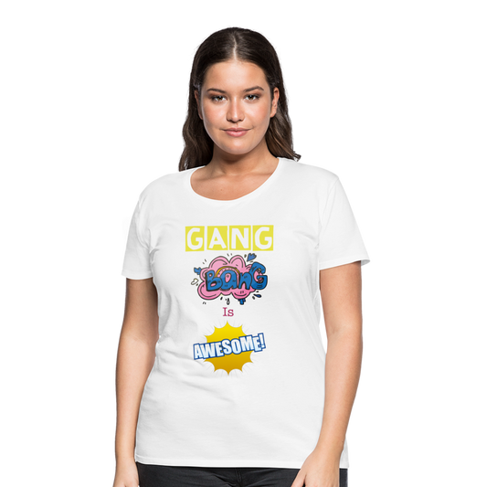 Camiseta premium mujer"gang bang" - white