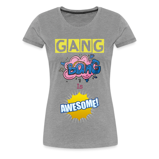 Camiseta premium mujer"gang bang" - heather grey