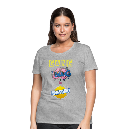 Camiseta premium mujer"gang bang" - heather grey