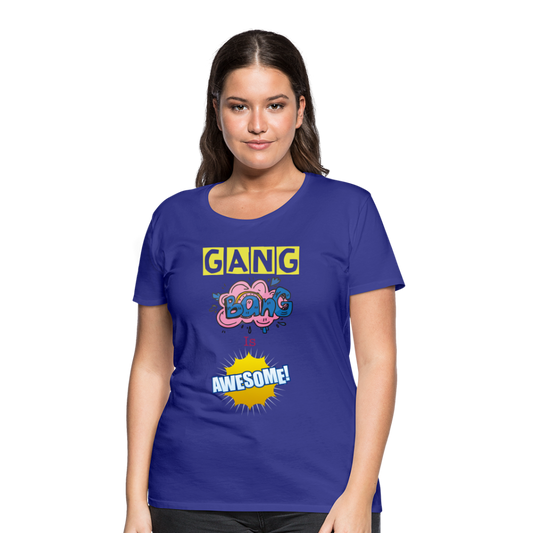 Camiseta premium mujer"gang bang" - royal blue