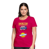 Camiseta premium mujer"gang bang" - dark pink