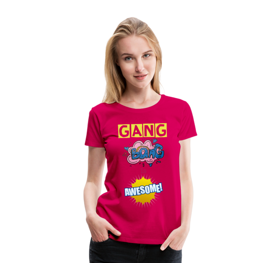 Camiseta premium mujer"gang bang" - dark pink