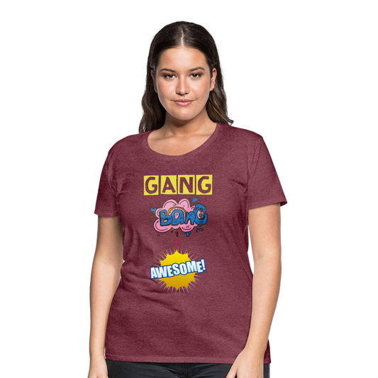 Camiseta premium mujer"gang bang" - heather burgundy