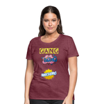 Camiseta premium mujer"gang bang" - heather burgundy