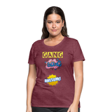 Camiseta premium mujer"gang bang" - heather burgundy