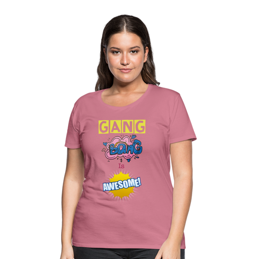 Camiseta premium mujer"gang bang" - mauve