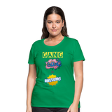 Camiseta premium mujer"gang bang" - kelly green