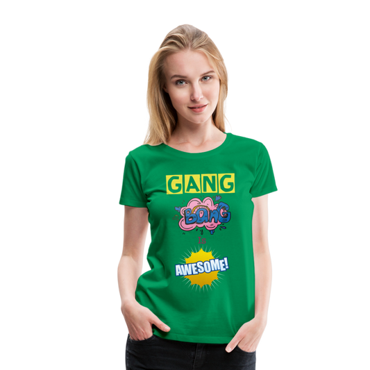 Camiseta premium mujer"gang bang" - kelly green