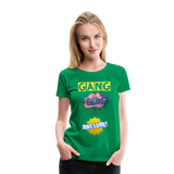 Camiseta premium mujer"gang bang" - kelly green