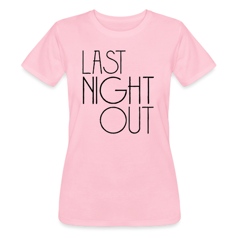 Camiseta para mujer de Bella + Canvas"last night out" - pink lady