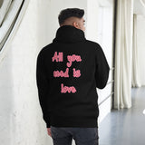 Sudadera con capucha unisex"all you need is love"