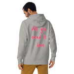 Sudadera con capucha unisex"all you need is love"