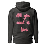 Sudadera con capucha unisex"all you need is love"