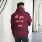 Sudadera con capucha unisex"all you need is love"