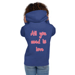 Sudadera con capucha unisex"all you need is love"