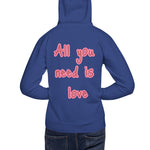 Sudadera con capucha unisex"all you need is love"